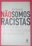 Livro- NÃo SOMOS RACISTAS' !! capa brochura , 143 pag, ano de 2006 , Uma Reação aos que nos querem transformar em uma nação Bicolor !!