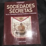 Revista - Sociedades Secretas !! Inciáticas e criminosas !! !! publicação da Larousse !! capa semi-dura !! acervo de colecionador !! edição de 2011 !!