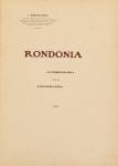 Livro: ROQUETTE-PINTO, E. `Rondônia`, 1ª edição. Rio de Janeiro: Imprensa Nacional, 1917; 252p. Enc. Ilustrações inseridas no txt. e, em papel Couché, fora do texto. Grande formato (Fólio).