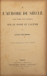 Livro: BUCHNER, Louis. `À l`Aurore du Siécle`, Version Française par le Dr. L. LALOY, 1ª edição. Paris: Schleicher Fréres, 1901; 155p. Enc.