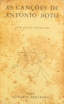 Livro: BOTO, António. `As Canções de António Boto`, autografado. Nova edição definitiva. Introdução: Fernando Pessoa / Frederico Garcia Lorca. Lisboa: Bertrand, 1956; 538p. Enc. com a capa.