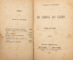 Livro: BENALCANFOR, Visconde de. `De Lisboa ao Cairo`, Cenas de Viagem, 1ª edição. Porto: Livraria Internacional de Ernesto Chardron, 1878; 363p. Enc.
