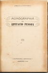 Livro: FERNANDES, Carlos D. `Monografia de Epitácio Pessoa`, 1ª edição autografada. Paraíba: Imprensa Oficial, 1919; 98p. Enc. Dedicatória do autor.