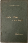 Livro: CUNHA, Euclides da. `Castro Alves e seu Tempo`, Discurso proferido no Centro Acadêmico Onze de Agosto de São Paulo. Rio de Janeiro: Ed. do `Grêmio Euclides da Cunha`, s/d.; 36p. Broch.
