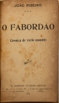 Livro: RIBEIRO, João. `O Fabordão`, Crônica de vário assunto, 1ª edição. Rio de Janeiro: Garnier, 1910; 366p. Enc.