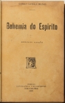 Livro: CASTELO BRANCO, Camilo. `Bohemia do Espírito`, 2ª edição. Porto: Chardron, 1903; 461p. Enc.