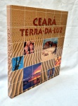 Ceará Terra da Luz - Page Editorial co ediço com Ponto & Meio de Comunicaço capa dura medindo 29 cm por 28 cm  180 paginas.
