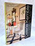To Your Taste - Celerie Kemble -por Zach Desart editora Clarkson Potter capa dura medindo 29 cm por 24 cm e 256 paginas..