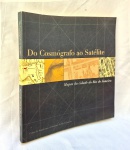 Do Cosmógrafo Ao Satélite - Mapas da Cidade do Rio de Janeiro Centro de Arquitetura e Urbanismo do Rio de Janeiro, encardenada em capa dura medindo 28 cm por 28  cm. com 135 paginas.