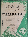 partitura - H. Villa-Lobos - Petizada coleção de peças muito faceis para piano - Irmãos Vitale - 1940 - 4 p. - papel amarelado pelo tempo - carimbo e nome na capa - (30x23)cm.