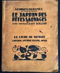 livro - Le Jardin des Bêtes Sauvages - Georges Duhamel - 43 bois originaux de Guy Dollian - Le Livre de Demain - Librairie Artthème Fayard - 1948 - idioma frances -126 p. - brochura com a capa manchada - miolo amarelado com marcas do tempo - (24x18,5)cm.