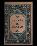 livro - Chants du Hoggar - A. Maraval-Berthoin - Les Editions d`Art - 1924 - idioma francês - 165 p. - encadernação antiga com desgastes do tempo - conservando as capas da brochura - miolo levemente amarelado - (15,5x11)cm.