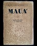 livro - Mauá: Restaurando a Verdade - E. de Castro Rebello - Editorial Universo - 1932 - 202 p. - brochura com a capa frontal solta - lombada danificada - dedicatória na primeira pagina que esta solta - miolo amarelado - (18,5x12,5)cm.