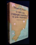 livro - O Rio da Unidade Nacional: O São Francisco - Orlando M. Carvalho - Companhia Editora Nacional - 1937 - 1º ed. -Brasiliana vol. 91 -  brochura com marcas do tempo na capa e miolo - miolo por abrir - (18,5x12,5)cm.