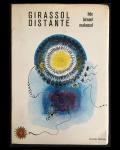 livro - Girassol Distante - Ilde Birosel Maksoud - Edições Gernasa - 1971 - 125 p. - dedicatória do autor na primeira folha - brochura com capa e miolo levemente amarelado - (23x16)cm.