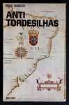 livro - Anti Tordesilhas - Brasil Bandecchi - Editora Obelisco - 1965 - 2º ed. - 126 p. - dedicatória assinada pelo autor e poesia manuscrita e assinada ` Cansaço` na primeira folha - brochura com a capa bem conservada - miolo levemente amarelado - (21X14) cm. 