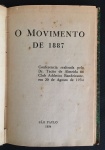 livro - O Movimento de 1887 - Dr. Tacito Almeida - Empreza Graphica `Revista dos Tribunaes` - 1934 - 1º ed. - 62 p. - encadernação antiga com marcas do tempo- miolo amarelado - (18,5X12) cm.