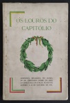 livro - Os Louros do Capitólio - Cerimônia realizada em honra do dr. Fernando Nobre, na sede da embaixada da Itália - Revista dos Trabunais - 1949 - 37 p. - dedicatória com autógrafo -brochura com marcas do tempo na capa - miolo em bom estado de conservação - (24x16) cm.