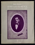 livro - Hercules Florence: 1833, a descoberta isolada da Fotografia no Brasil - Boris Kossoy - Duas Cidades  - 1980 - 183 p. - dedicatória do autor na folha de rosto - brochura com marcas do tempo na capa - miolo levemente amarelado - (24X18,5) cm.