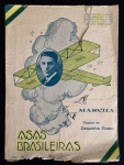 partitura - Asas Brasileiras - musica de Zequinha Abreu - letra de Salvador J. de Moraes - Irmãos Vitale - 4 p. - rasgo na parte superior - borda inferior danificada - 32X23,5) cm.