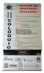 Cartaz original do II Colóquio Resgate da Identidade Brasileira (2003, Teresópolis/RJ), com patrocínios de UFRJ, Banco do Brasil, SINTUFFRJ e outros. Marcas do tempo. -dim- 30x53