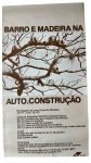 Cartaz original da exposição Barro e Madeira na Auto-Construção (MAM Rio, 1983), coordenado pelo Mestre da Madeira José Zanine Caldas. Marcas do tempo. -dim- 24x45
