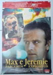 PÔSTER ORIGINAL DO FILME - MAX E JEREMIE, PARCEIROS EXPLOSIVOS, 1992 - 64X94CM - COM DOBRAS - APRESENTA RASGOS E FITA ADESIVA - EM BOM ESTADO