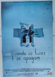 PÔSTER ORIGINAL DO FILME - QUANDO AS LUZES SE APAGAM, 2016 - 64X94CM - COM DOBRAS - EM BOM ESTADO