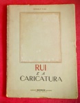 Livro - RUI e CARICATURA !!! espetacular compendio de varias obras !! ! todas em edição de jornais, revistas  e etc!! Edição da grafica Olimpia de ano de 1950 !! capa brochura, com 107 paginas !! Raridade !! acervo de colecionador !!