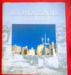Livro- BELO HORIZONTE !! A cidade revelada !! 237 paginas , capa dura !! Prefacio de Oscar Niemeyer !! A cidade , as pessoas !! a Cultura !! as imagens iconicas !! etc,... muitas fotos ... acervo de colecionador !!