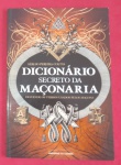 Livro- Dicionario secreto da Maçonaria !!Dificil de aparecer !! edição esgotada do ano de 2006 !! quase 20 anos atras !! capa brochura , com 125 paginas ! acervo de colecionador !!