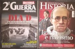 2 revistas da 2a Guerra Mundial, 1- O dia `D` tudo sobre este evento, história em foco e 2- A igreja e nazismo a polêmica conduta do Papa Pio Xll, diante das atrocidades de Adolf Hitler