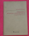 Livro- Revolução e Contra  - Revolução !! Independencia - A politica internacional e o Brasil !!, capa dura com revestimento de tecido !! 319 pag. !! edição de 1975 !!
