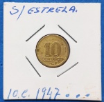 moeda/ brasil - valor de 10 centavos  ano de 1947  !!!  !!! Erro especial !!! Não possui estrela  !!! !!! Peça dificil !!! 
