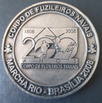 Medalha - Comemoratriva dos fuzileiros Navais !! Marcha do RIO para Brasilia !! ano de 2008 !! lindo desenho , metal com figura de 200 anos !! peça grande !! Diametro de 60mm , metal escrito em fundo com tinta preta !!