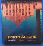 Livro- Cidade de PORTO ALEGRE Fotografias !!!! , edição comemorativa !! Cidade do Paralelo 30 !! capa dura, 224 paginas com muitas ilustrações maravilhosas !! acervo de colecionador !!