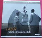 Livro- ` O Rio de janeiro e o Lazer  ` coleção fotos antigas Rio de outros Tempos !!!! Capa dura  !! Aera do radio !! + O teatro Glamoroso !! + decada de Ouro 1950 !!!
