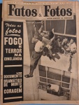 Revista Fatos e Fotos !! ano de 1963 !! Fogo e Terror na CInelandia !! um documentario Dramatico de morte e coragem !! varias fotos do acontecimento e outras reportagens de época !!