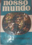 Album de figurinhas !! NOSSO MUNDO !!! tamnho avantajado 49cmX 35cm de largura !! Atlas Ilustrado !! 100% Completo !! valor de mercado cerca de 200,00 Reais !! valor inicial bem abaixo de mercado !!