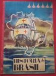 Colecionismo- Album de figurinhas ` História do Brasil  ! 100% completo !! Grafica Editora Aquarela S.A. ano de 1970 !!  valor estimado completo de mercado= 160,00 Reais !!nas figuras suas explicações  !!  