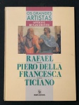 Livro de Arte - Os Grandes Artistas Gótico e Renascimento - retratando as obras do pintor Rafael - Piero Della- Francesa - Ticiano - 2. ª Edição ( 1991) com 76p. Med.30cm x 24cm