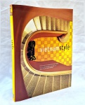 Vietnam style -, fotografia de Luca Invernizzi Tettoni por Bertrand de Hartingh e Anna Craven e Smith Milmes editora- Periplus capa dura medindo 31 cm por 24 cm e 20 paginas.
