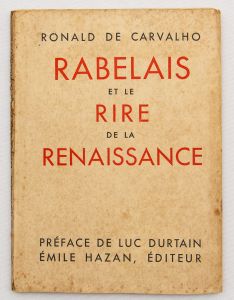 Livro: CARVALHO, Ronald de. Rabelais et le Rire de la Ranaissance, 1ª edição. Préface de Luc Durtain. Paris: Émile Hazand, Éditeur, 1932; 93p. Broch.