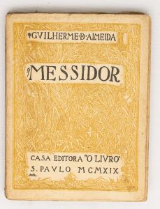 Livro: ALMEIDA, Guilherme de. `Messidor`, 1ª edição. São Paulo: Casa Editora `O Livro`, 1919; 223p. Broch.