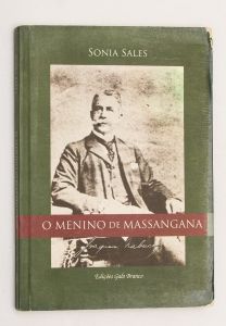 Livro: SALLES, Sonia. `O Menino de Massangana: Joaquim Nabuco`, autografado. Rio de Janeiro: Edições Galo Branco, 2010; 174p. Broch. ilustr. Dedicatória da autora.