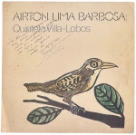 AIRTON LIMA BARBOSA  QUINTETO VILLA-LOBOS (LP, 1981) - Raro disco de vinil brasileiro lançado em 1981 pelo selo Som/Ciência com patrocínio do BANERJ, reunindo o compositor Airton Lima Barbosa e o consagrado Quinteto Villa-Lobos. Capa ilustrada com xilogravura de pássaro, traz dedicatória manuscrita e autógrafo do artista. Peça de valor histórico e cultural, representando o diálogo entre a música erudita brasileira e as experimentações contemporâneas dos anos 1980. Ideal para colecionadores de vinis autografados e registros da música de câmara nacional.