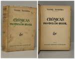 BANDEIRA, Manoel. - CRÔNICAS DA PROVÍNCIA DO BRASIL. Rio de Janeiro: Civilização Brasileira S/A., 1937. PRIMEIRA EDIÇÃO.  268 pp. Brochura original, páginas amareladas pelo tempo em bom estado de conservação. 12,5 x 18,5 cm.