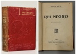 NETTO, Coelho. - REI NEGRO - Romance Barbaro. Porto: Livraria Chardon de Lello & Irmão, 1914. PRIMEIRA EDIÇÃO. 461 pp. Encadernação editorial com sinais do tempo e páginas amareladas, exemplar bem preservado. 12 x 18,5 cm.