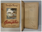 FRANÇA, Serafim. - BARRA VELHA  - Contos e Lendas. São Paulo: Empresa Gráfica Revistas dos Tribunaes, 1938. PRIMEIRA EDIÇÃO COM EXTENSA DEDICATÓRIA DO AUTOR. 217 pp. + Índice. Brochura com danos no lombo, páginas amareladas do tempo, bem preservado. 12,5 x 18,5 cm.