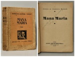 MACHADO, Antonio de Alcantara. - MANA MARIA - Contos. Rio de Janeiro: Livraria José Olympio Editora, 1936. PRIMEIRA EDIÇÃO. 208 pp. + Índice. Brochura original, páginas amareladas pelo tempo em bom estado de conservação. 13 x 18,5 cm.